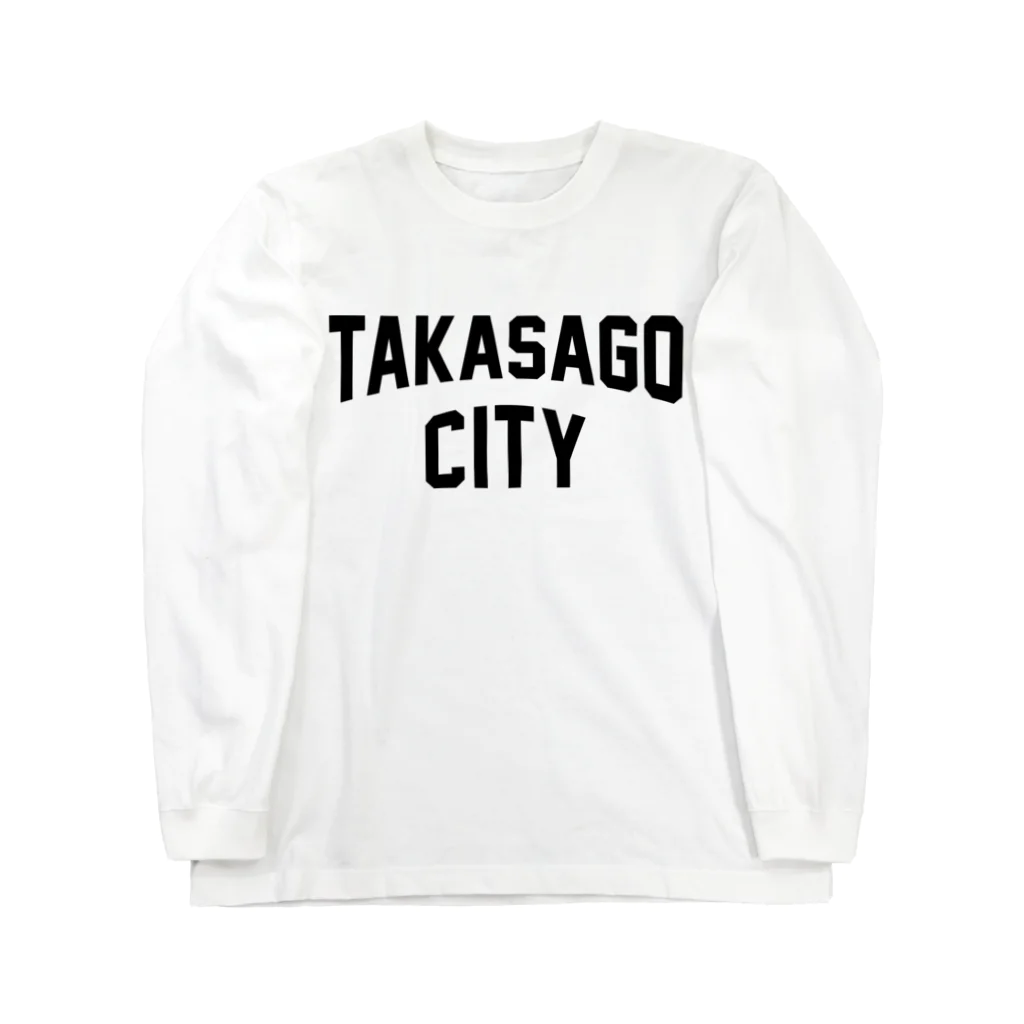 JIMOTOE Wear Local Japanの高砂市 TAKASAGO CITY Long Sleeve T-Shirt