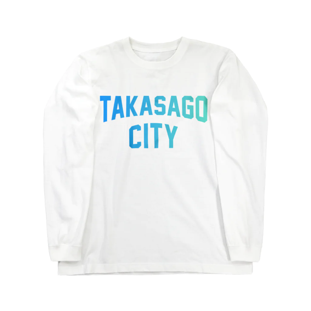 JIMOTOE Wear Local Japanの高砂市 TAKASAGO CITY Long Sleeve T-Shirt