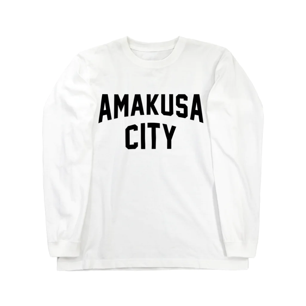 JIMOTOE Wear Local Japanの天草市 AMAKUSA CITY Long Sleeve T-Shirt