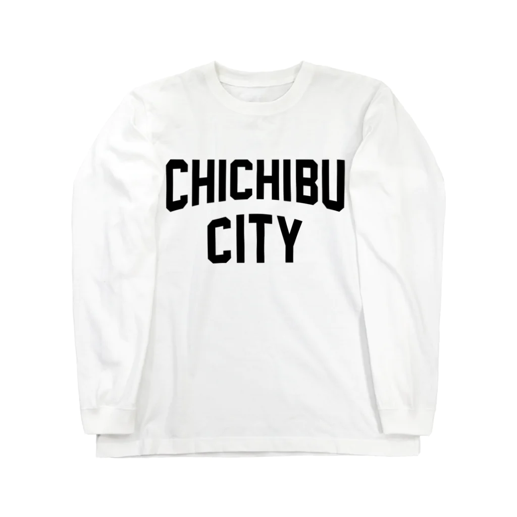 JIMOTOE Wear Local Japanの秩父市 CHICHIBU CITY Long Sleeve T-Shirt