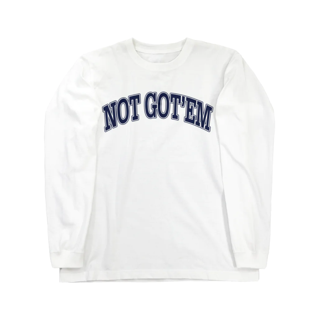 NO SNEAKERS SHOPのCOLLEGE LOGO NOT GOT'EM ロングスリーブTシャツ