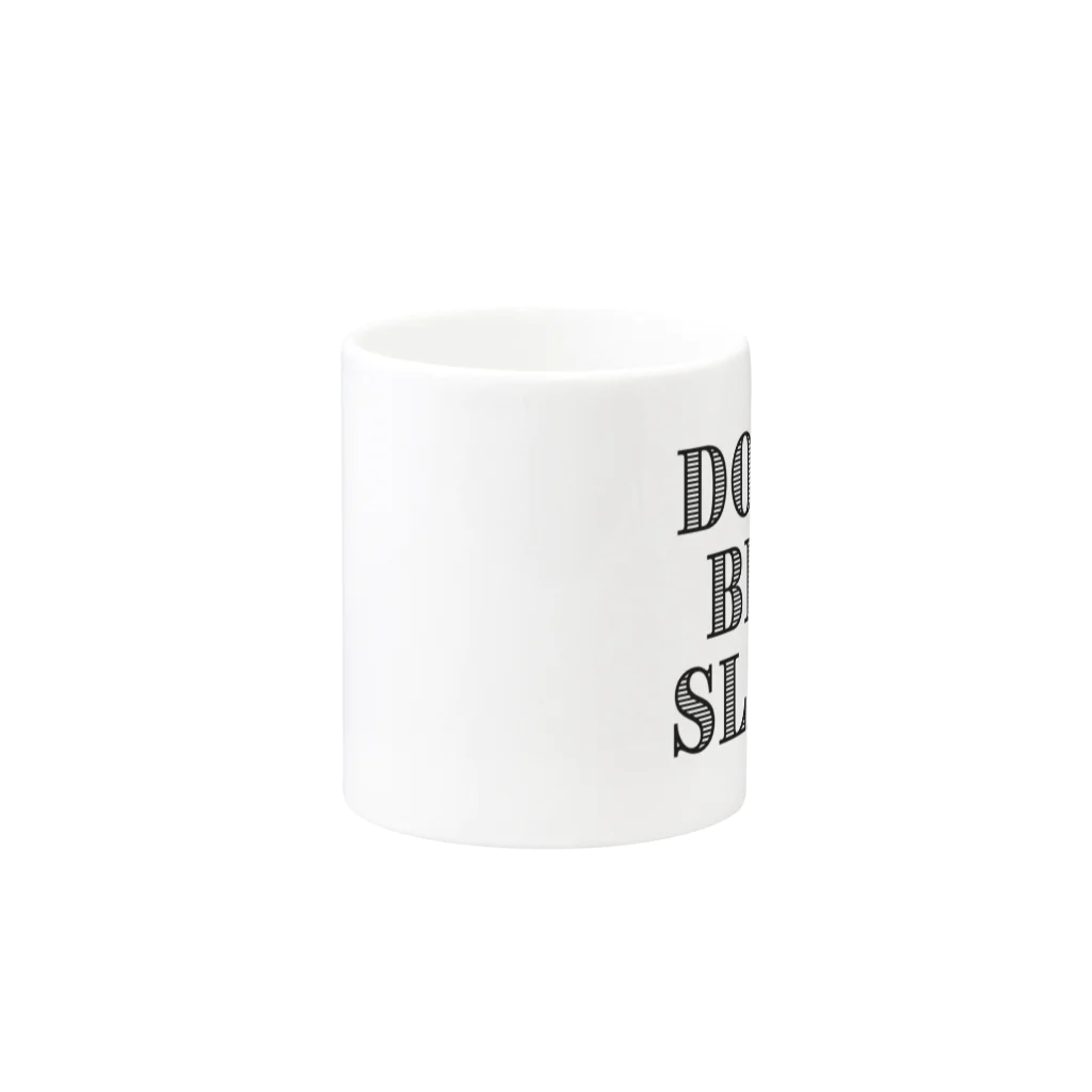 日本大学女児アニメ研究会のDon't Be a Slave グッズ Mug :other side of the handle