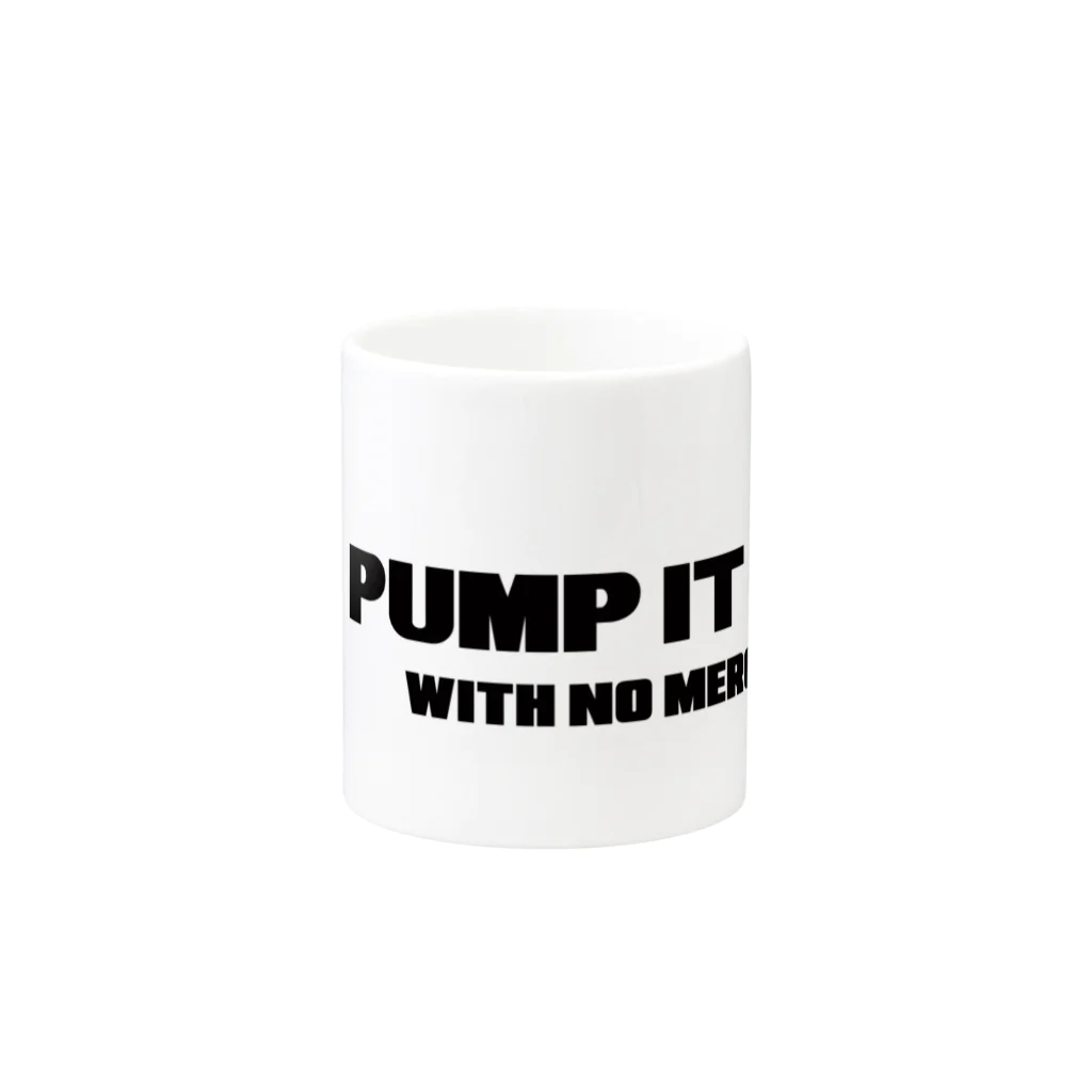 まぁ、その、なんとかのPUMP IT UP with no mercy Mug :other side of the handle