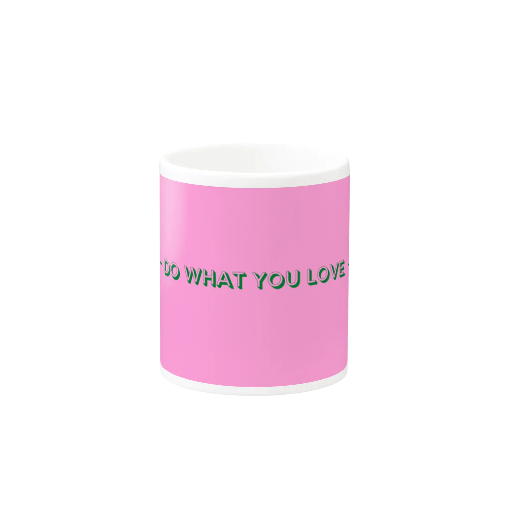 Cheers to Crazy DreamsのDO WHAT YOU LOVE Mug マグカップの取っ手の反対面