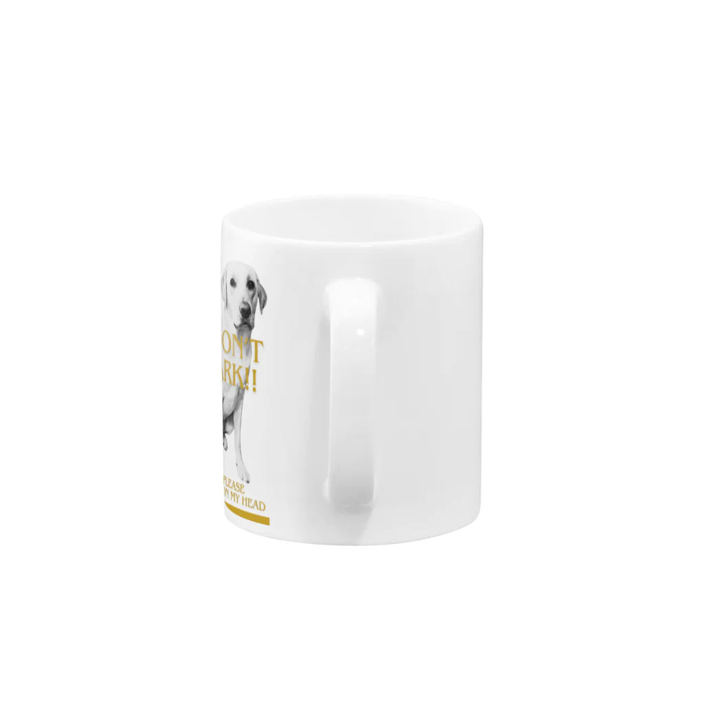 editigerのラブラドールレトリバー I DON'T BARK Mug :handle