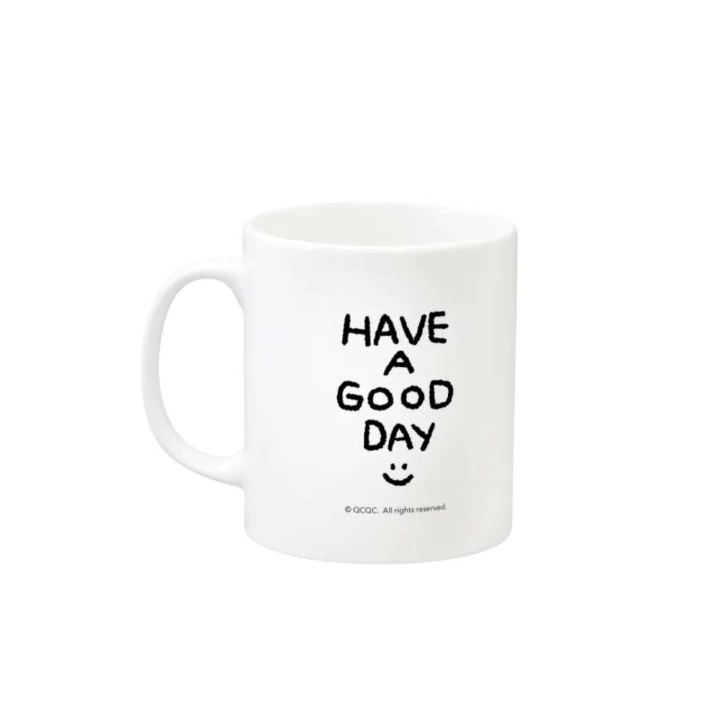 QCQC のHave a good day! Mug :left side of the handle