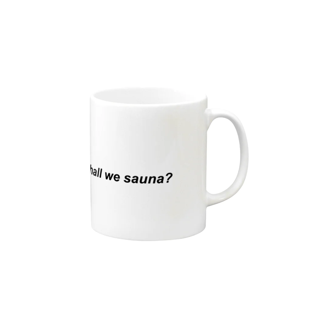 shall we sauna?のshall we sauna? Mug :right side of the handle