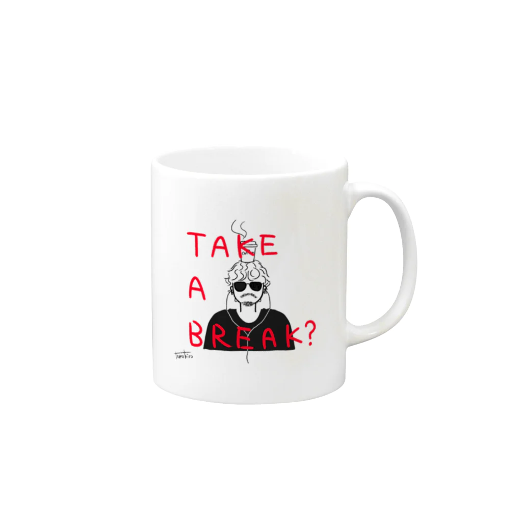 ハセガワ トモヒロのTAKE A BREAK ? Mug :right side of the handle