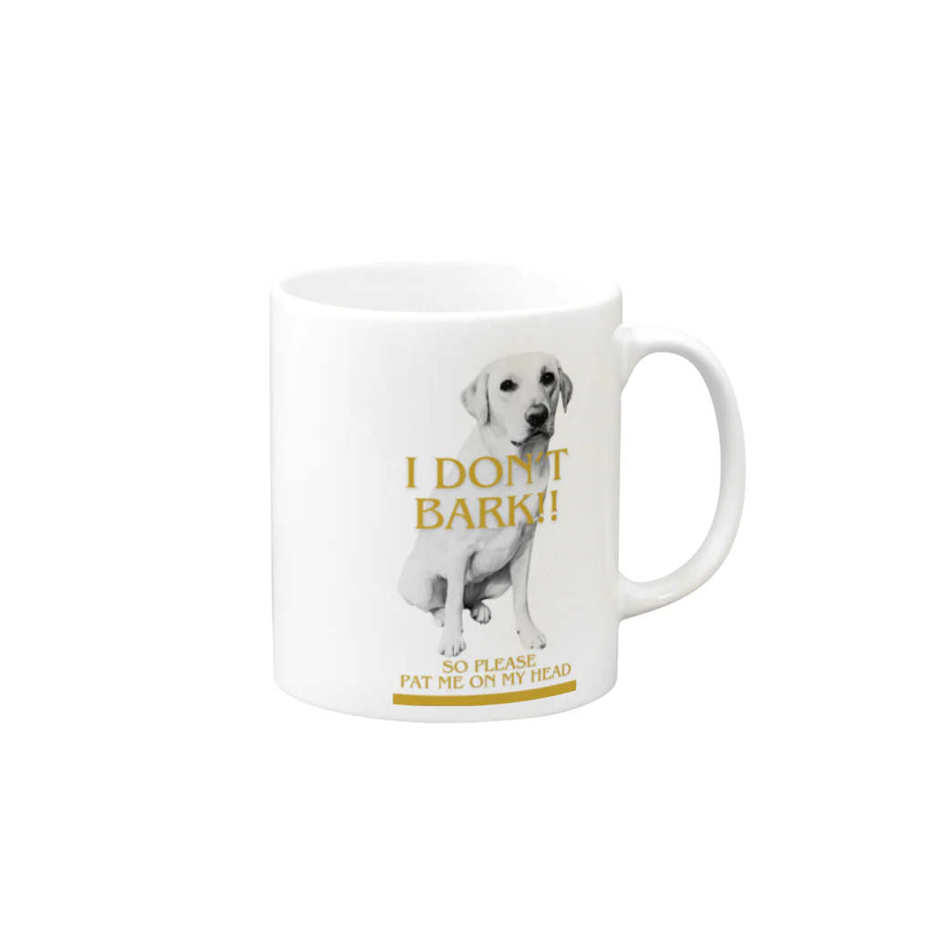 editigerのラブラドールレトリバー I DON'T BARK Mug :right side of the handle