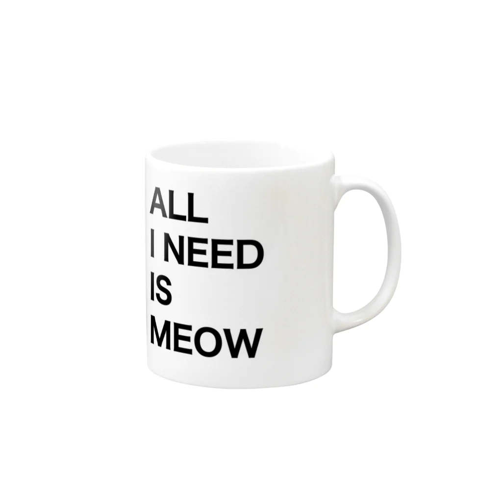 RAJAHWALKERのAll I Need Is Meow Mug :right side of the handle