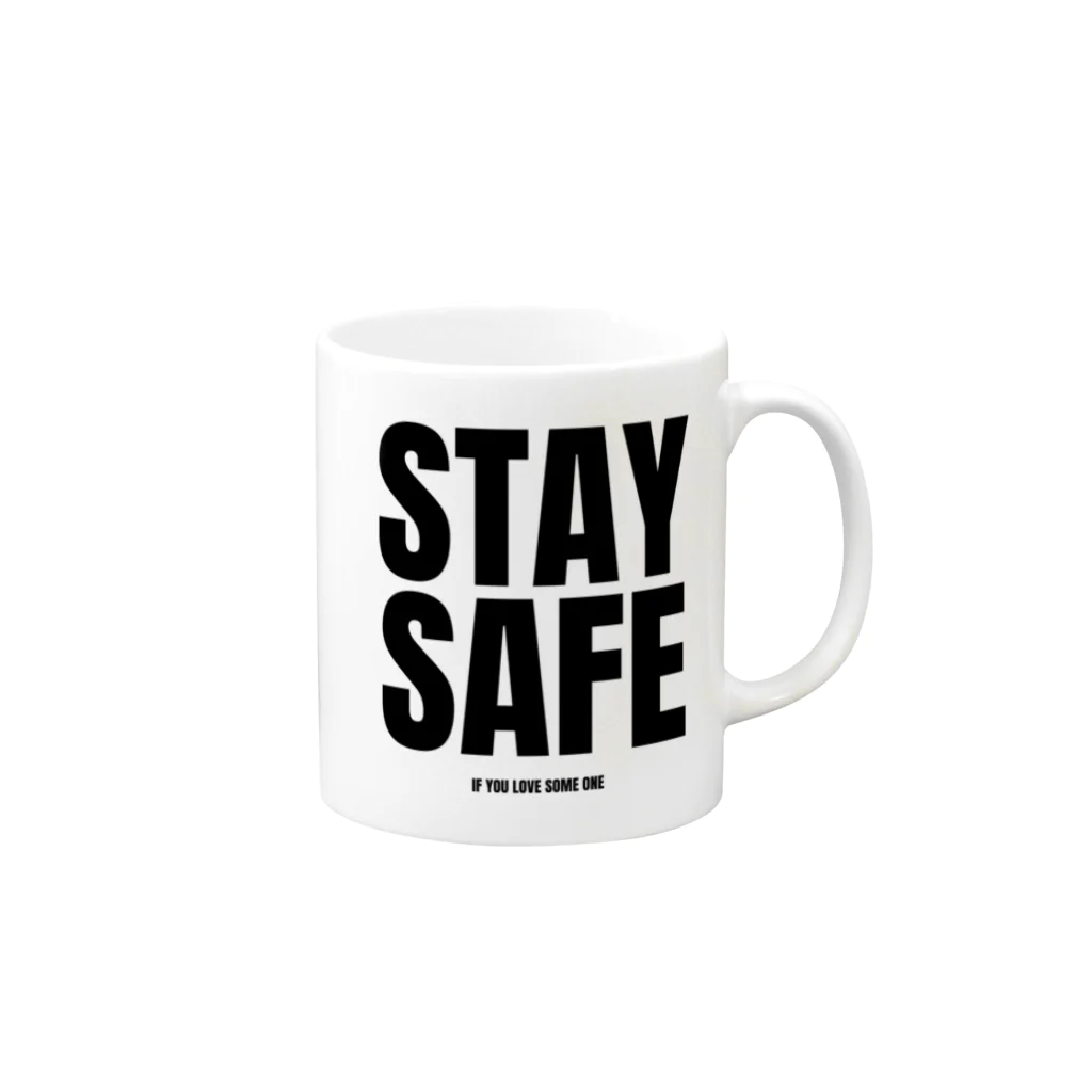 STAY SAFE IF YOU LOVE SOME ONEのSTAY SAFE IF YOU LOVE SOME ONE / フロントプリント Mug :right side of the handle