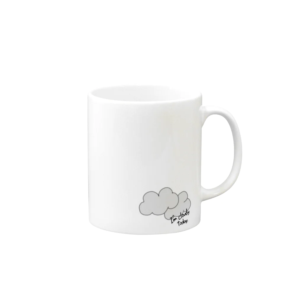 cloudy cloudy__のI'm cloudy today....... Mug :right side of the handle