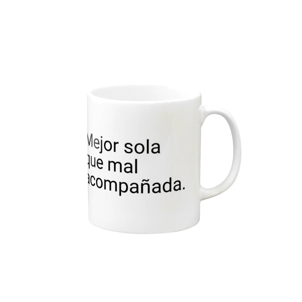 ラテン系和訳 Traducción de músicaのMejor sola que mal acompañada. スペイン語 Mug :right side of the handle