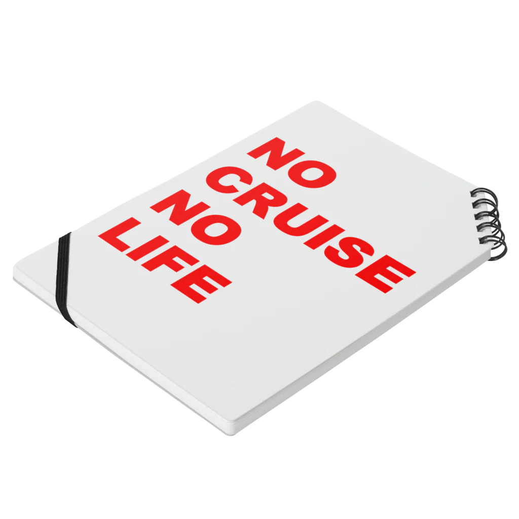 NO CRUISE NO LIFEのNO CRUISE NO LIFE!! Notebook :placed flat