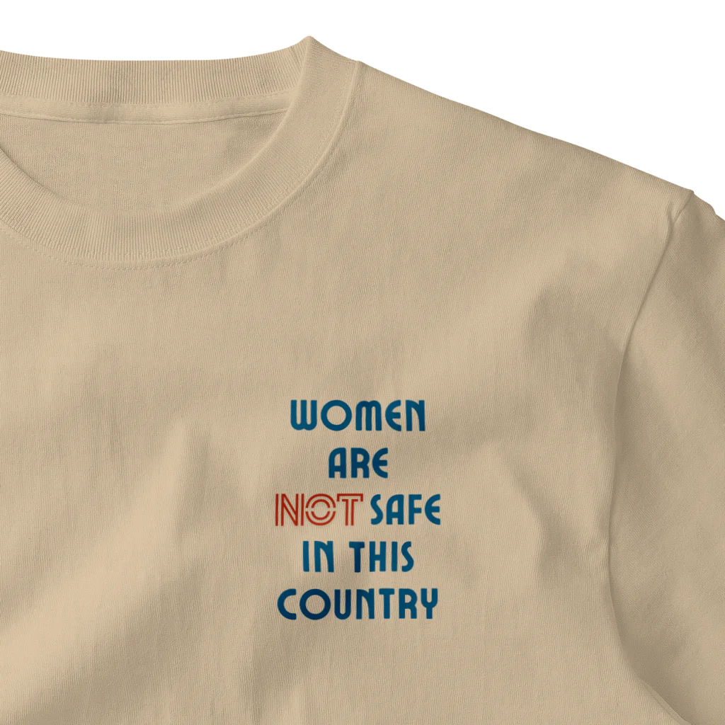 chataro123のWomen Are Not Safe in This Country One Point T-Shirt