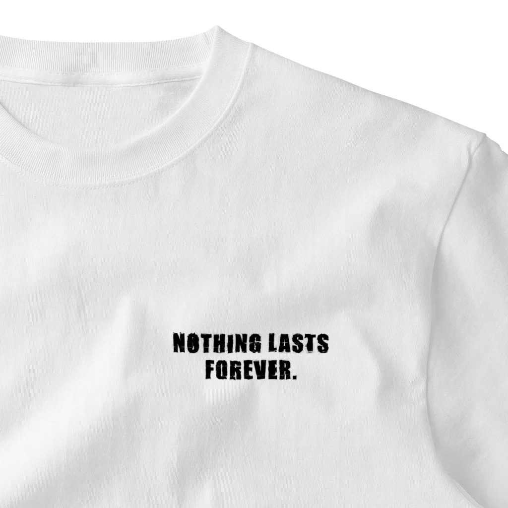 bandit_qのNOTHING LASTS FOREVER One Point T-Shirt