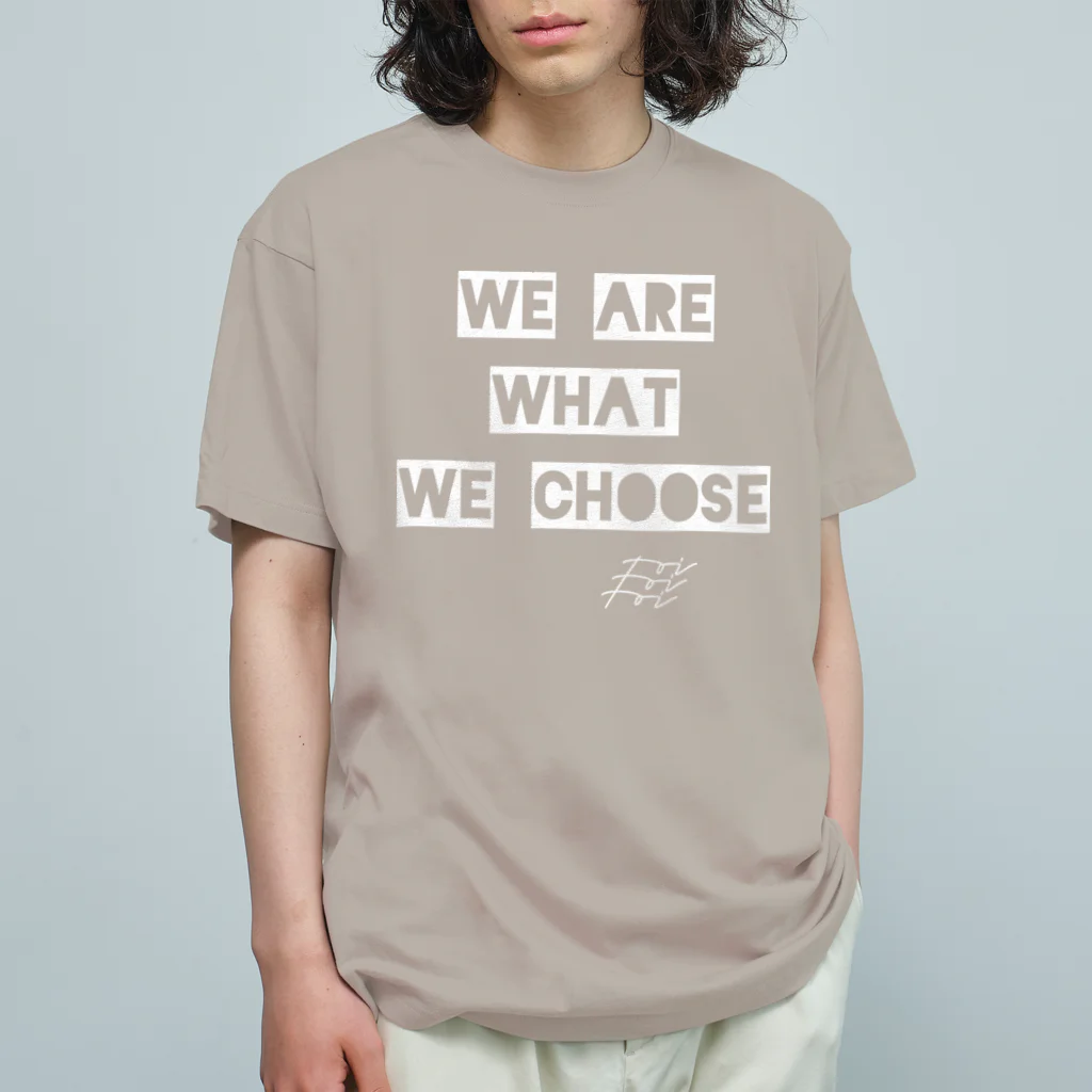 The Innovation ShopのWE ARE WHAT WE CHOOSE / WHITE オーガニックコットンTシャツ