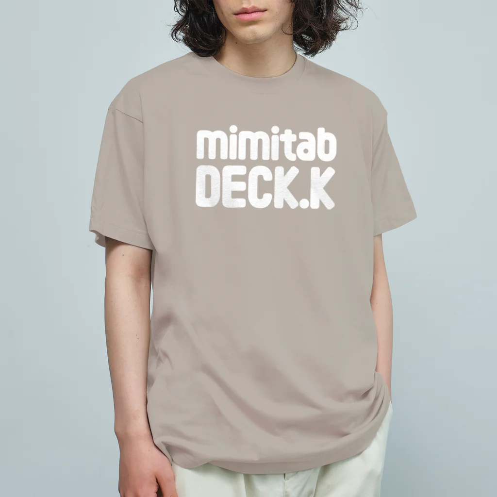 mimitabDECK.Kの耳たぶでっけー（白ロゴ） オーガニックコットンTシャツ