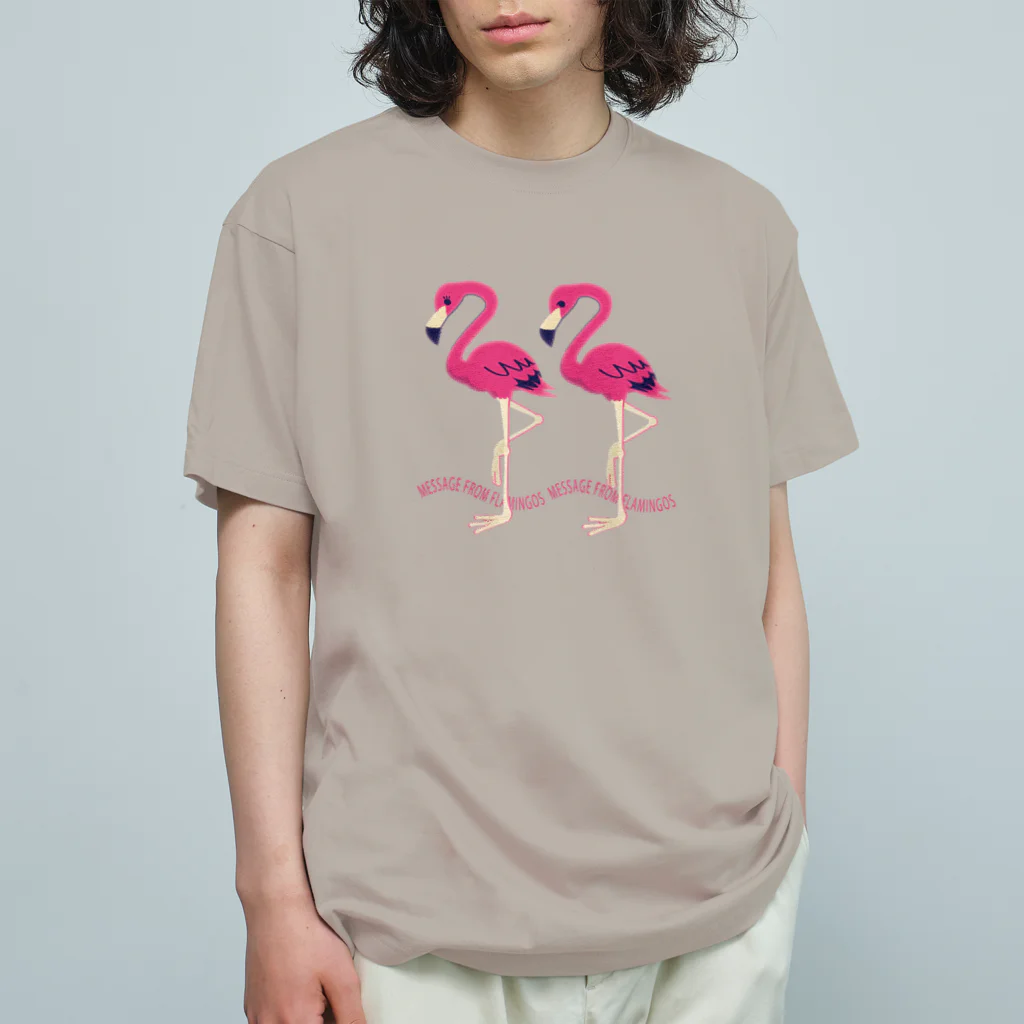 イラスト MONYAAT のCT103 22*フラミンゴのメッセージA Organic Cotton T-Shirt