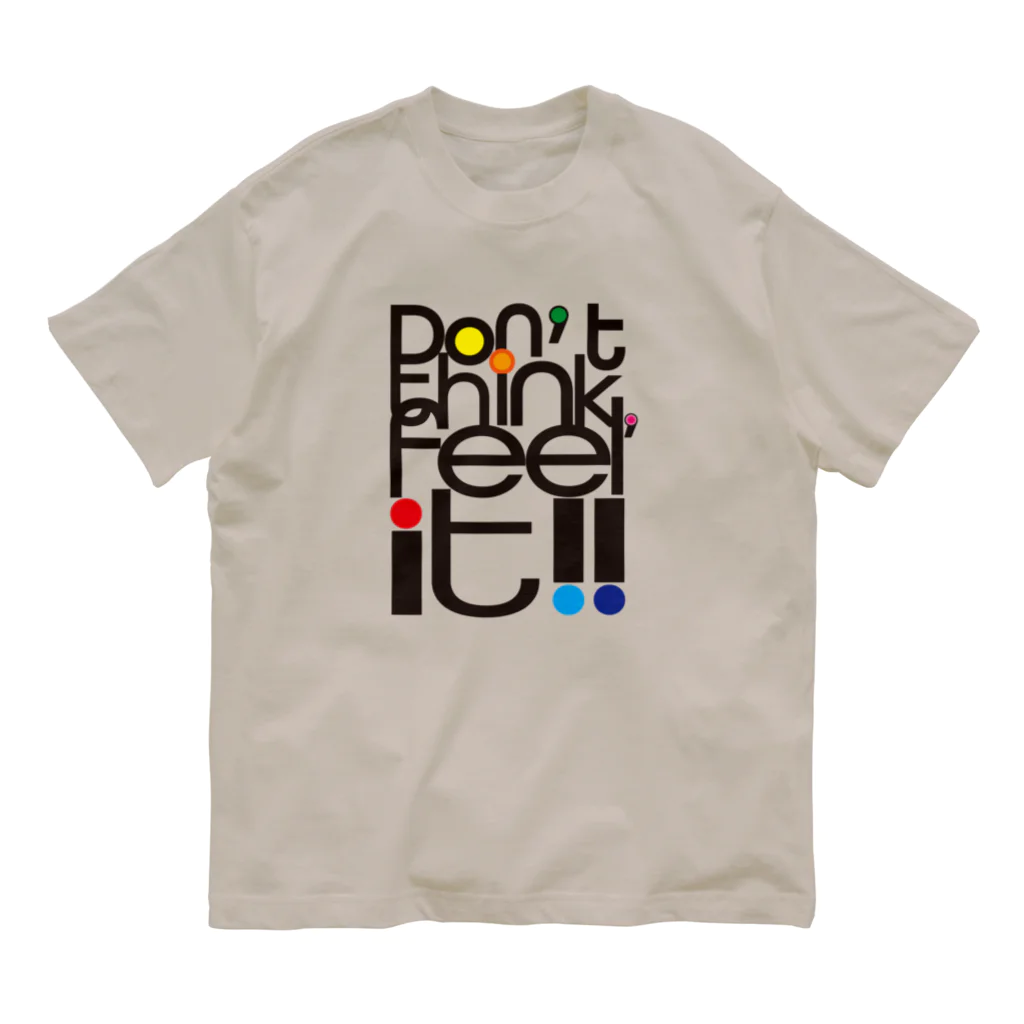 eight8infinitoのDon't think！Feel it !! オーガニックコットンTシャツ