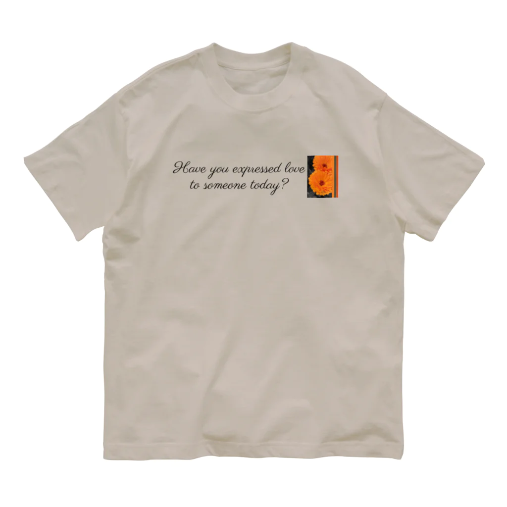 ChicClassic（しっくくらしっく）のお花・Have you expressed love to someone today? Organic Cotton T-Shirt