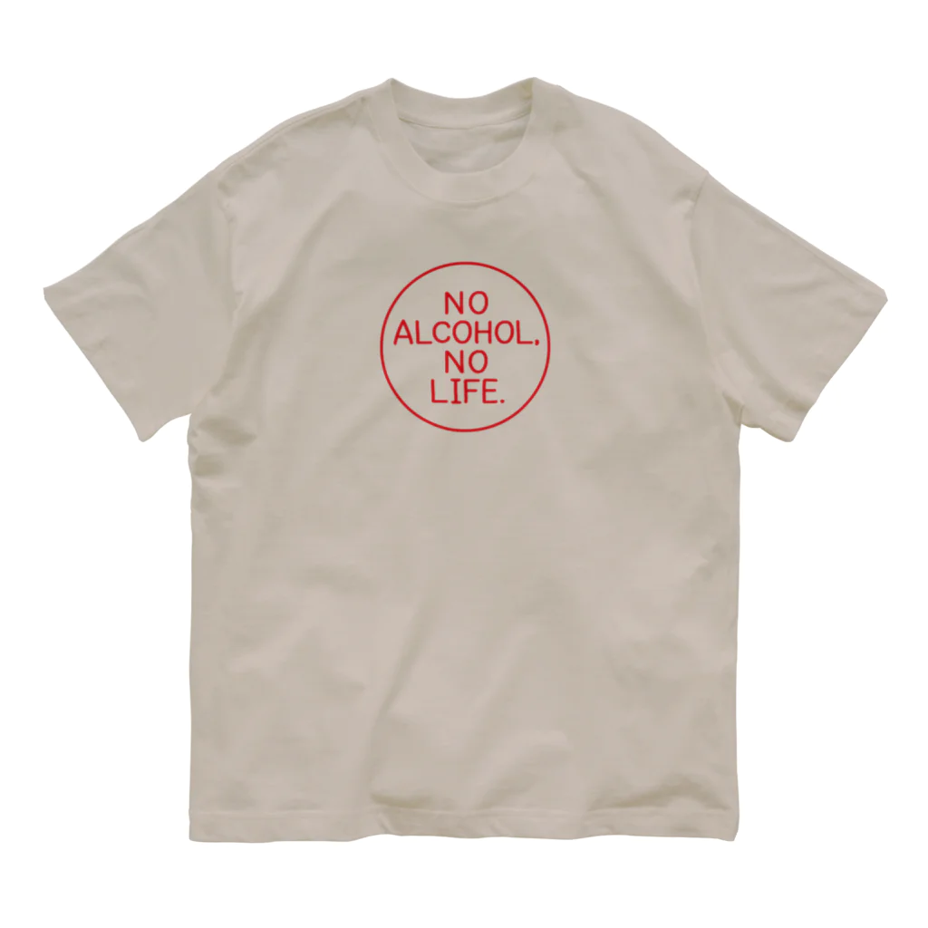 stereovisionのNO ALCOHOL, NO LIFE. Organic Cotton T-Shirt