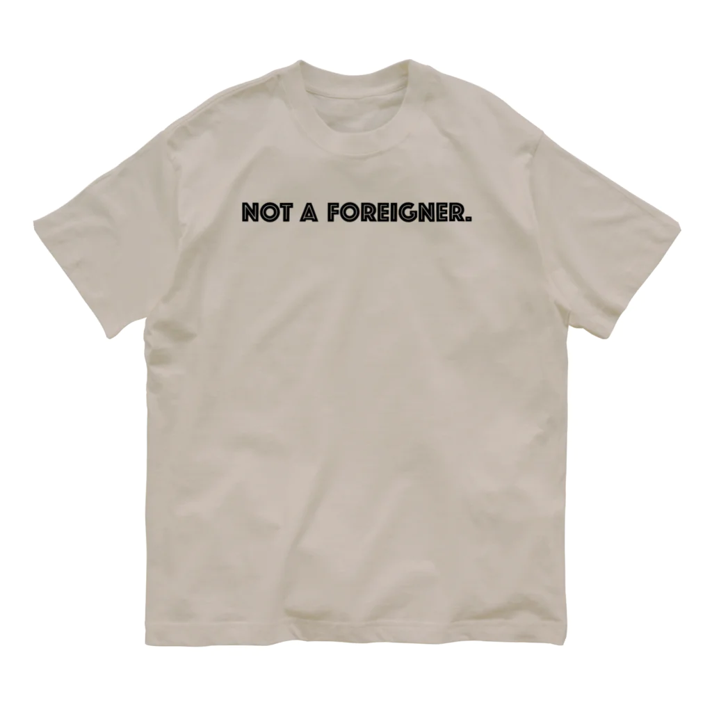 mincora.の外人ではない NOT A FOREIGNER.　- black ver. 01 - オーガニックコットンTシャツ