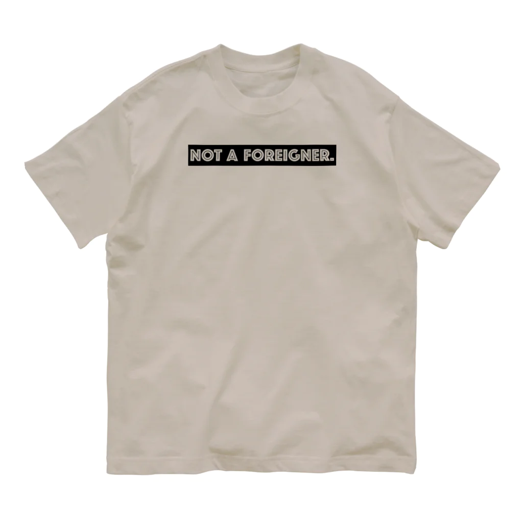 mincora.の外人ではない NOT A FOREIGNER. - black ver. 02 - オーガニックコットンTシャツ