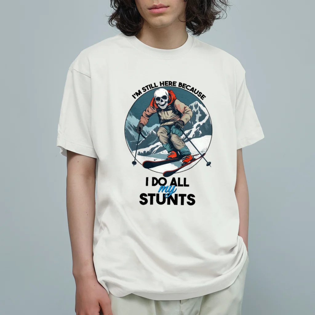 Stylo TeeのI'm Still Here Because I Do All My Stunts オーガニックコットンTシャツ