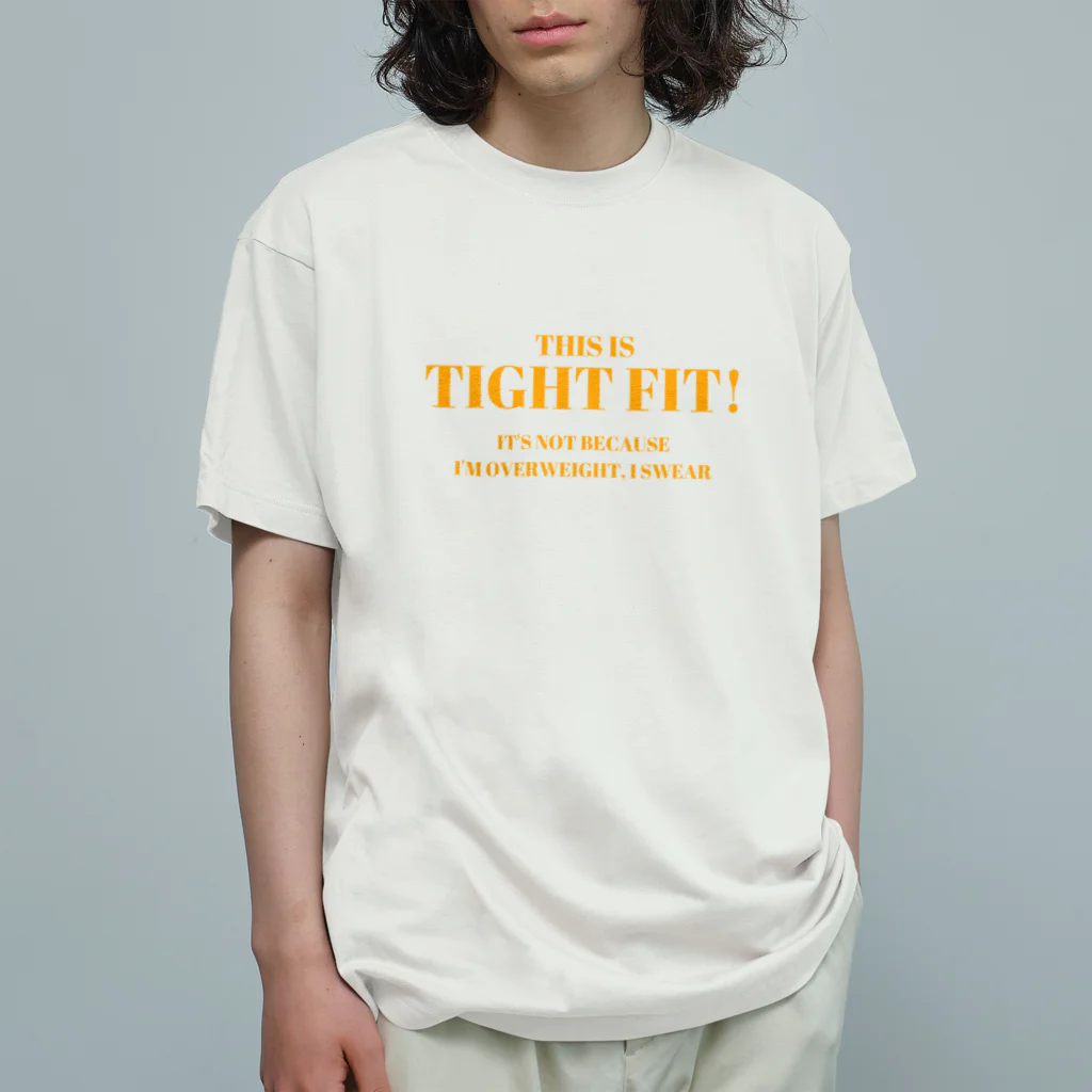 kazu_gのこれはタイトフィットです!太ってるからじゃないよ! オーガニックコットンTシャツ