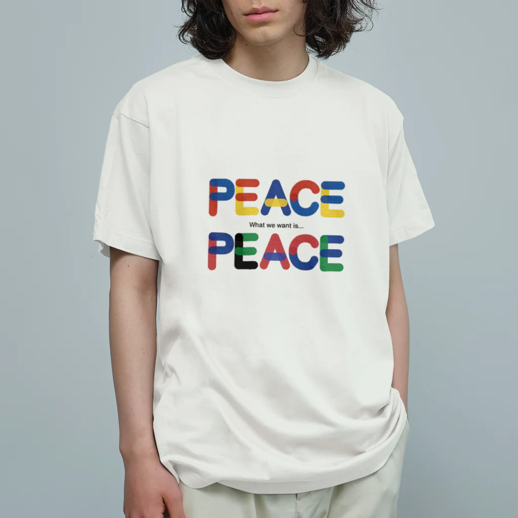 Bokkena DesignのWhat we want is...PEACE. オーガニックコットンTシャツ