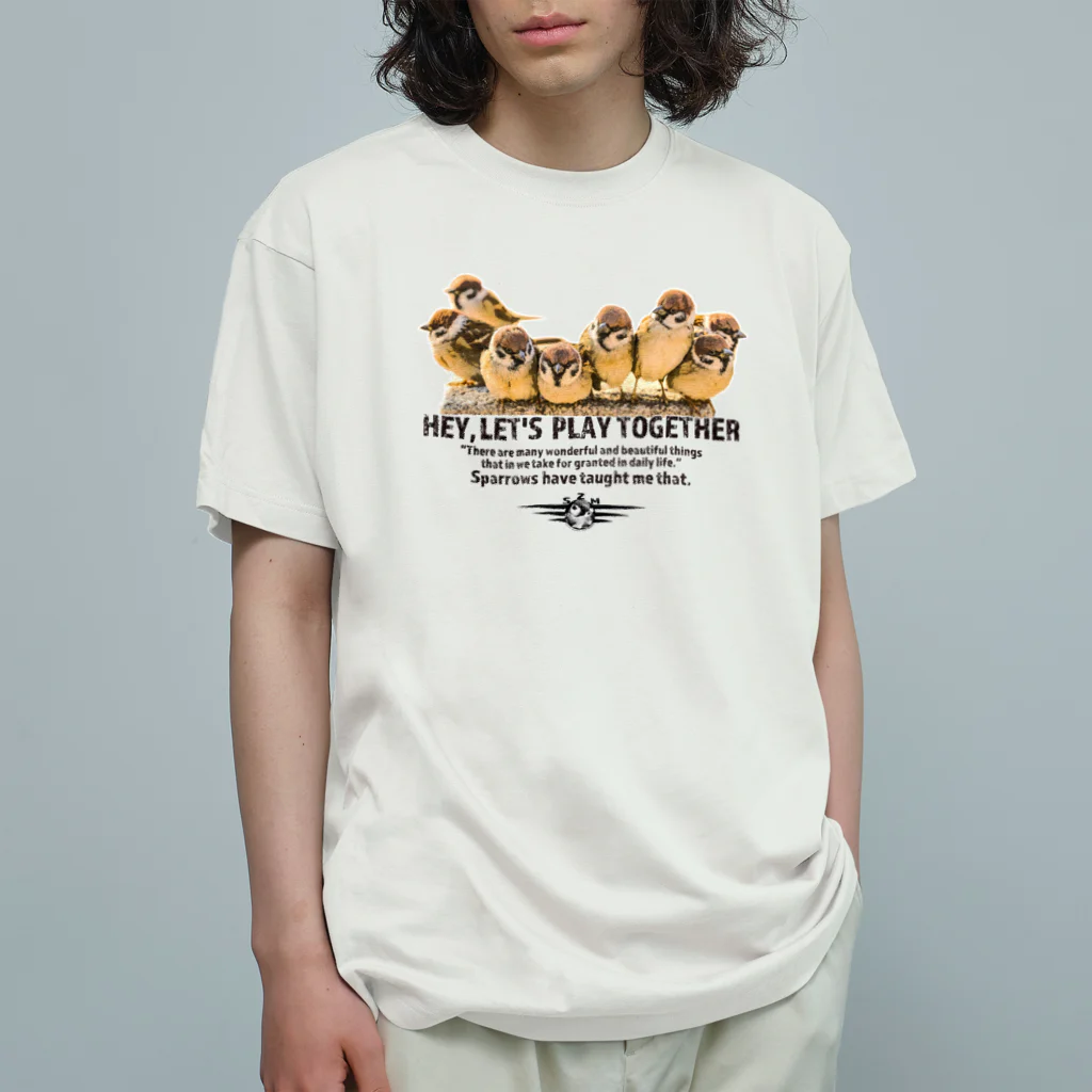 “すずめのおみせ” SUZURI店の一緒に遊ぼう！ 001 Organic Cotton T-Shirt