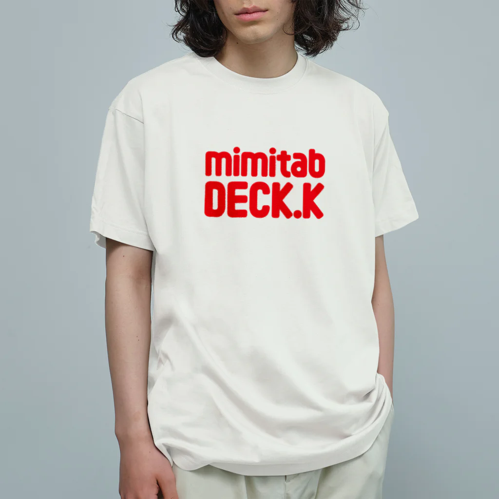 mimitabDECK.Kの耳たぶでっけー（赤ロゴ） オーガニックコットンTシャツ