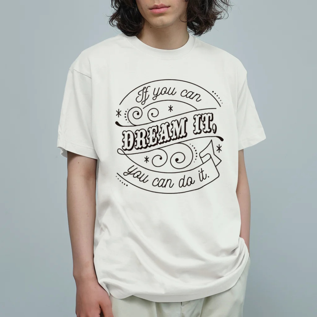 【公式】まるいねこのIf you can dream it, you can do it. Organic Cotton T-Shirt