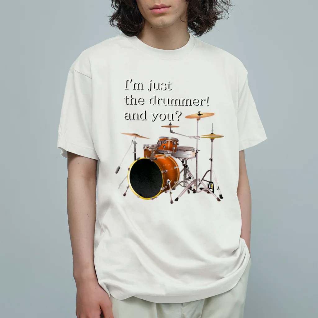『NG （Niche・Gate）』ニッチゲート-- IN SUZURIのI'm just the drummer! and you? DW h.t. オーガニックコットンTシャツ