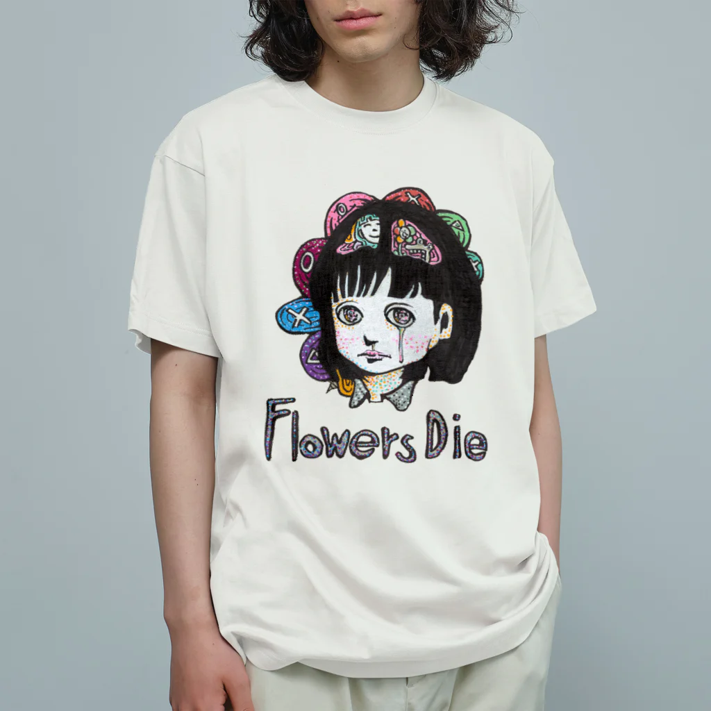 bourutarouのFlower Dies オーガニックコットンTシャツ