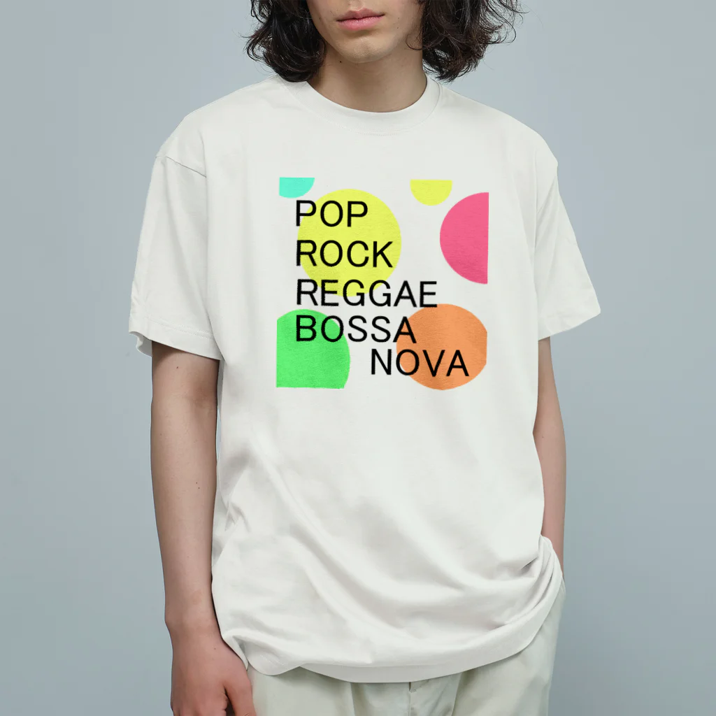 DREAMERの雑貨屋さんのPOP ROCK REGGAE BOSSA NOVA Organic Cotton T-Shirt
