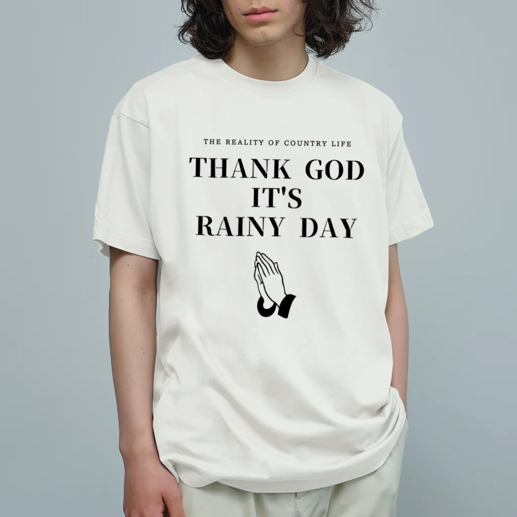 THE REALITY OF COUNTRY LIFEのTHANK GOD IT'S RAINY DAY オーガニックコットンTシャツ