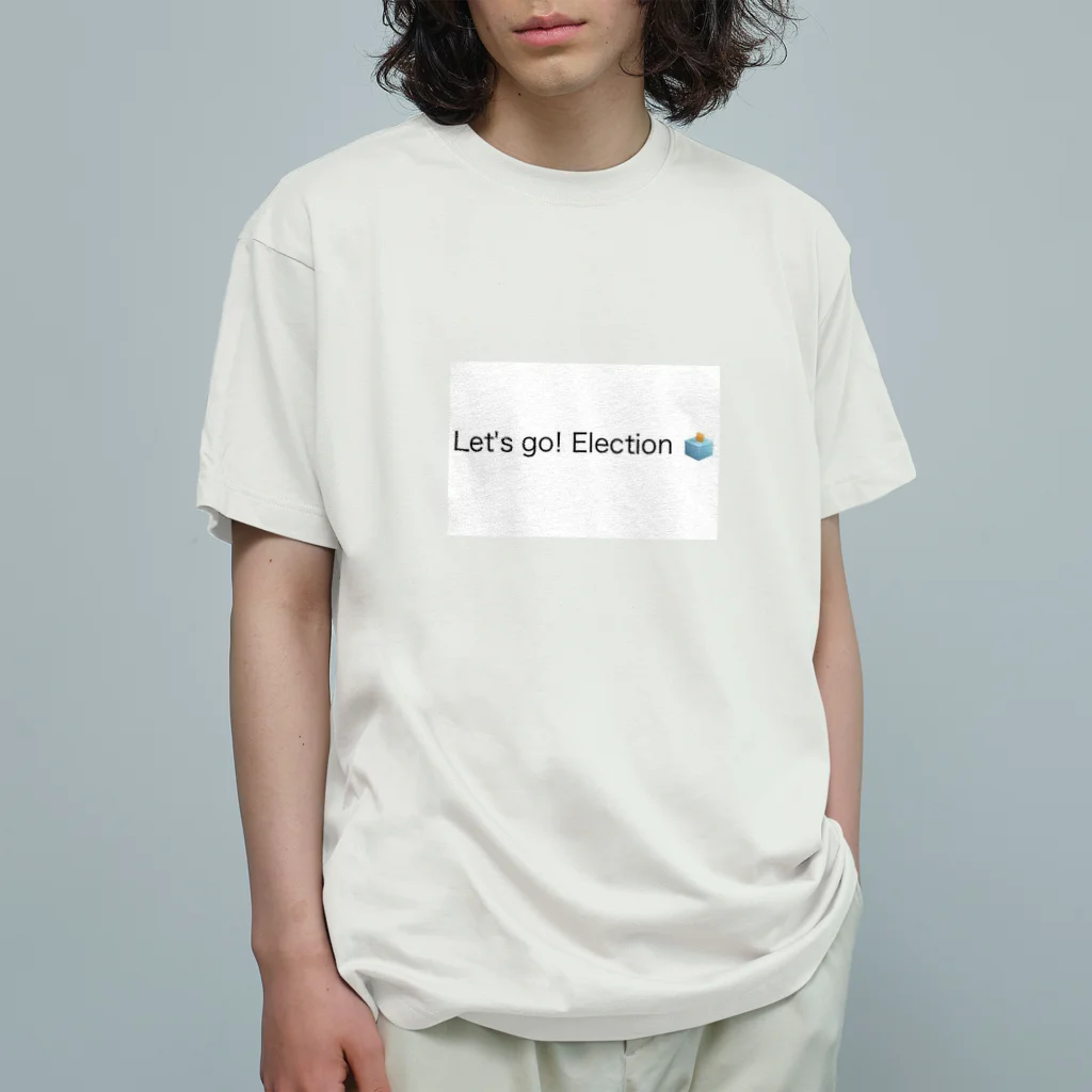 Votes The futureのlet's go！！　Election!!! Organic Cotton T-Shirt
