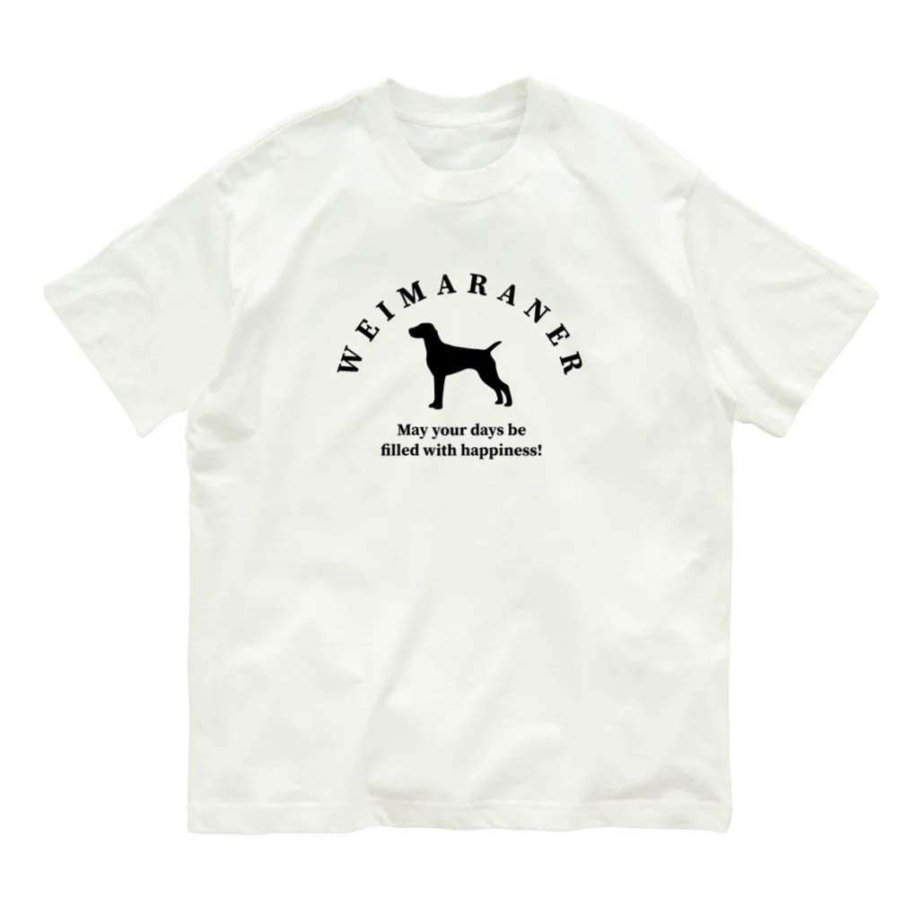 onehappinessのワイマラナー 　happiness!　【One:Happiness】 Organic Cotton T-Shirt