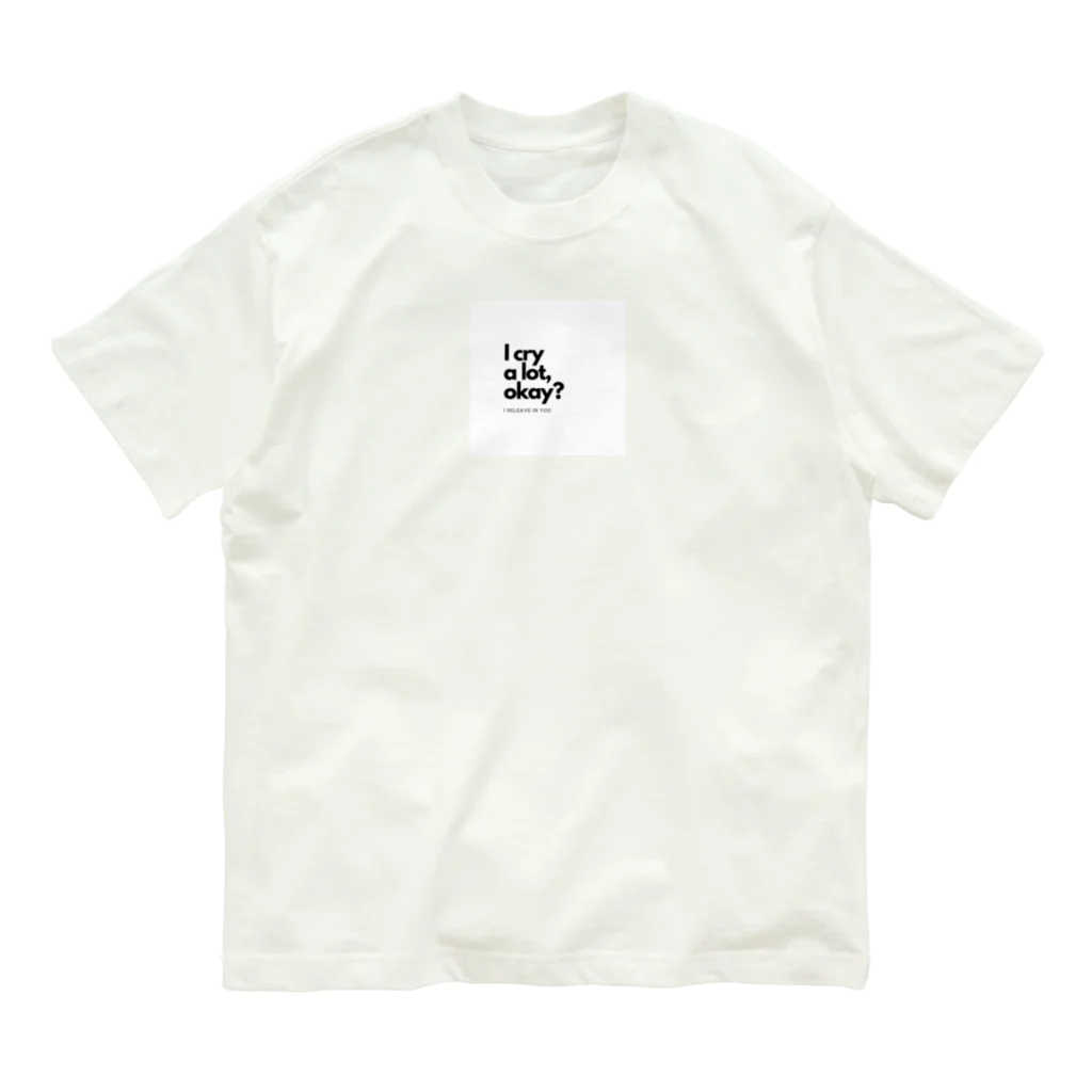 everyday offのI cry a lot,okay? オーガニックコットンTシャツ