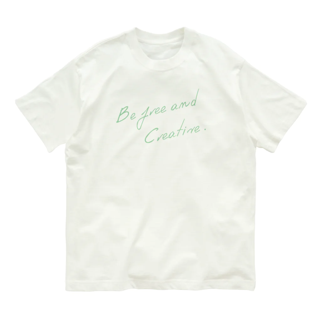 kotaro_goodsのBe free and creative. オーガニックコットンTシャツ