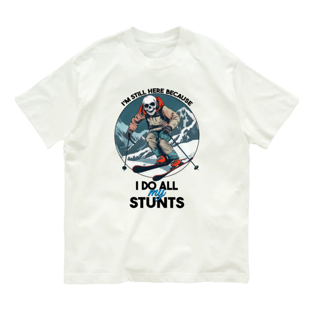 Stylo TeeのI'm Still Here Because I Do All My Stunts オーガニックコットンTシャツ