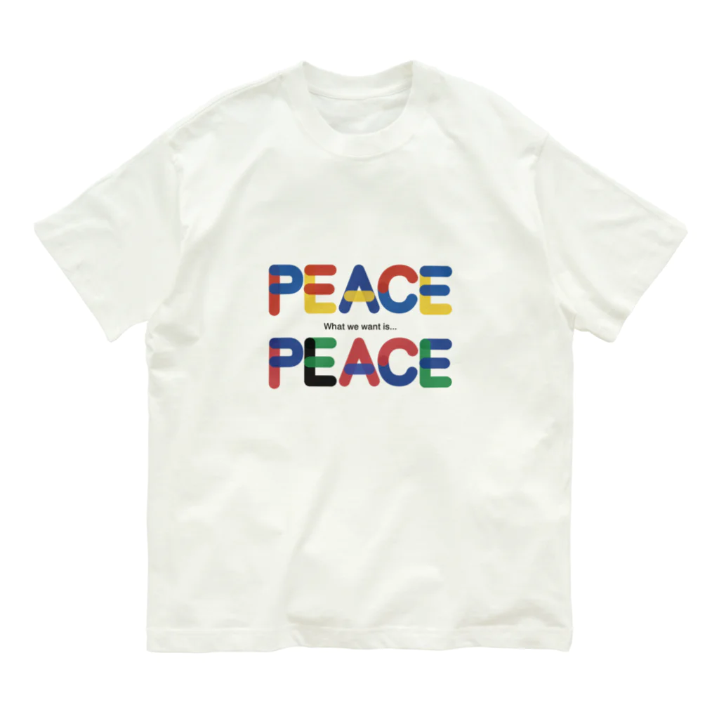 Bokkena DesignのWhat we want is...PEACE. オーガニックコットンTシャツ