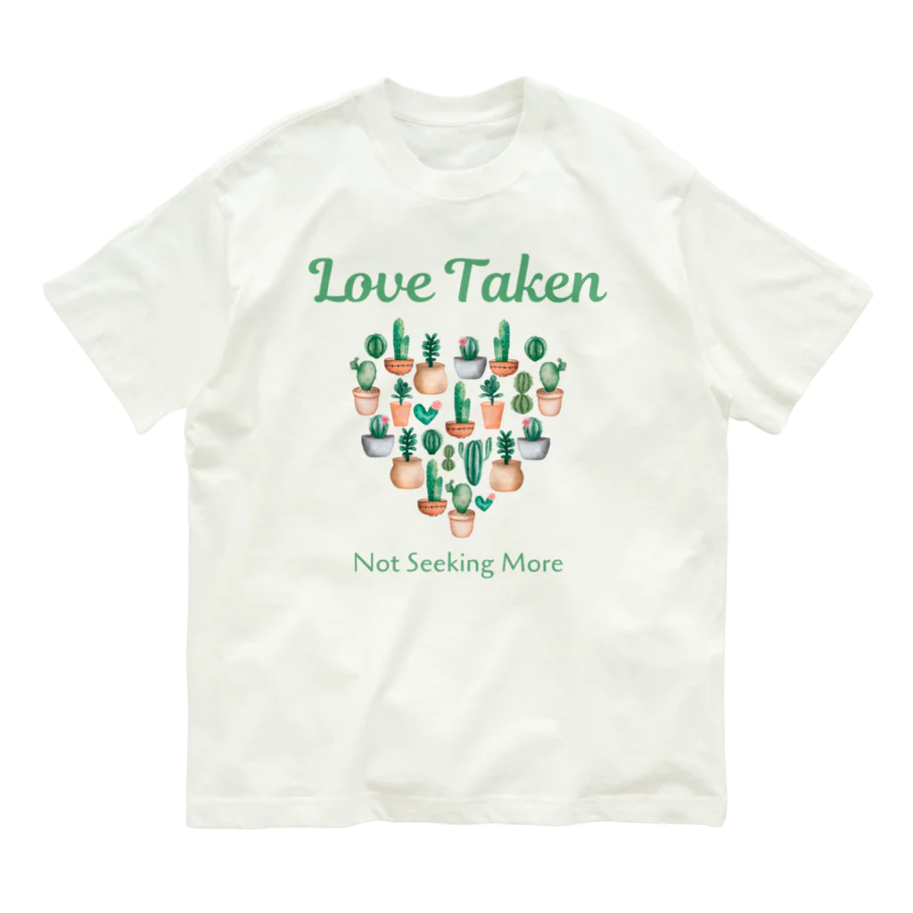 chataro123のLove Taken: Not Seeking More オーガニックコットンTシャツ