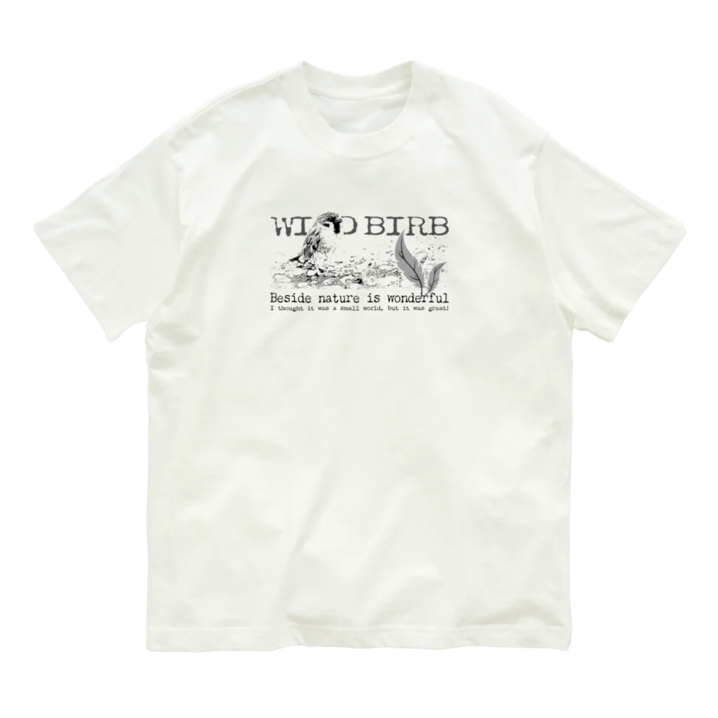 “すずめのおみせ” SUZURI店のWILD BIRB Organic Cotton T-Shirt