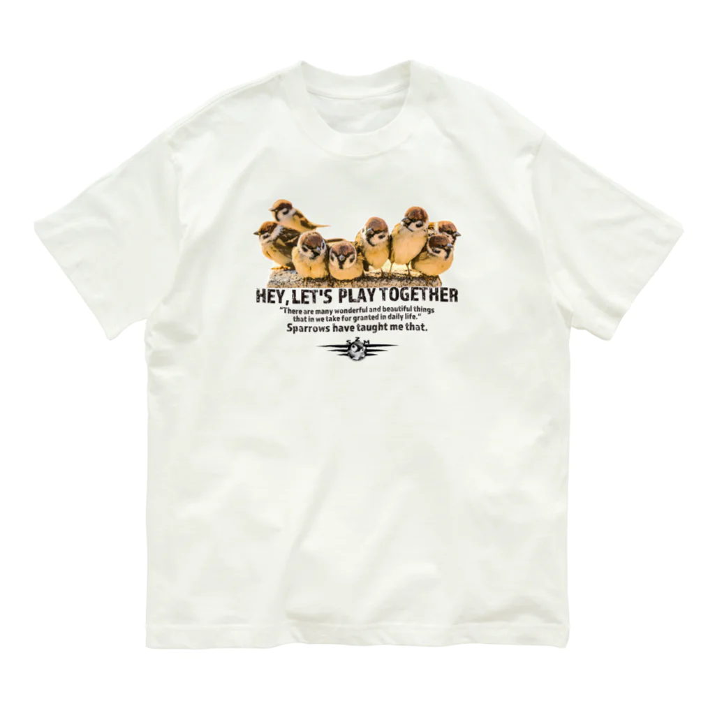 “すずめのおみせ” SUZURI店の一緒に遊ぼう！ 001 Organic Cotton T-Shirt