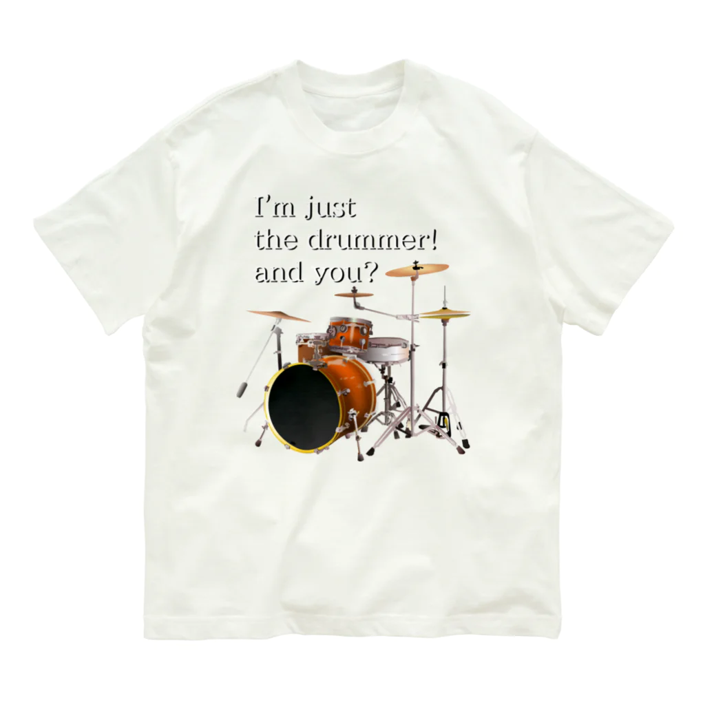 『NG （Niche・Gate）』ニッチゲート-- IN SUZURIのI'm just the drummer! and you? DW h.t. オーガニックコットンTシャツ