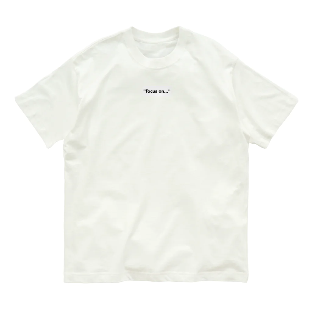 focus on...の"focus on..." Organic Cotton T-Shirt