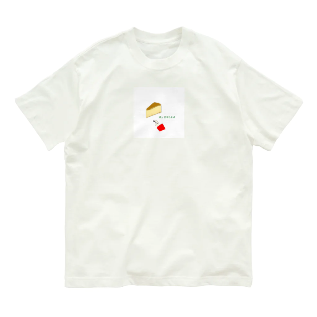 cheese cakeeeのチーズケーキ　My DREAM オーガニックコットンTシャツ